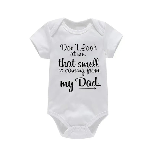 Don't Look At Me. That Smell Is Coming From My Dad Print Baby Rompers Short Sleeve Newborn Clothing Infant Rompers Toddler Cloth