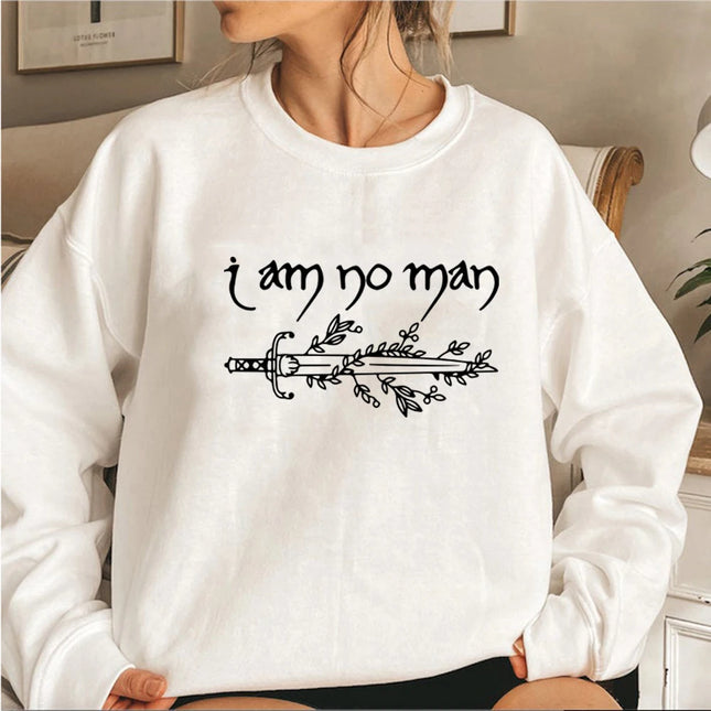I Am No Man Sweatshirt Fantasy Reader Shirt Book Gift Women's Crewneck Sweatshirt Graphic Hoodies Long Sleeve Female Pullover