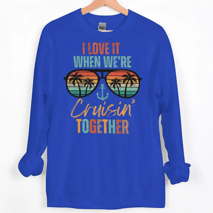 "I LOVE IT WHEN WE'RE Cruisin' TOGETHER" Print Sweatshirts Women Men Casual Couple Matching Pullover Crewneck Streetwear