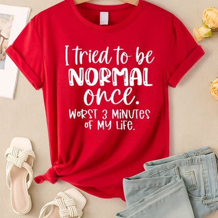 I Tried To Be Normal Once Print Women T-Shirts Multicolor Modal Short Sleeve Trendy Sports Clothes Casual Hip Hop Clothing