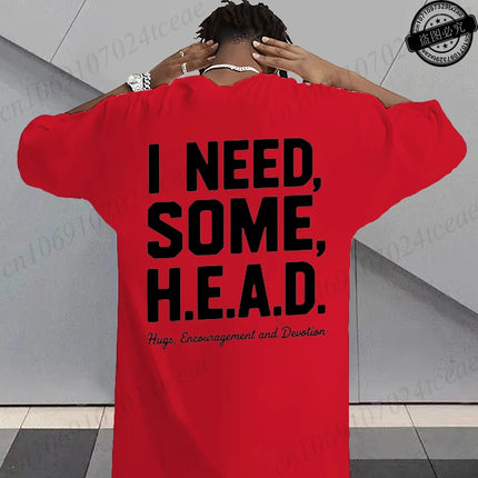 I Need Some H.E.A.D. Print Shirt for Women Men Graphic Tee Short Sleeve Stylish Fashion Design T-Shirts Casual Daily Streetwear