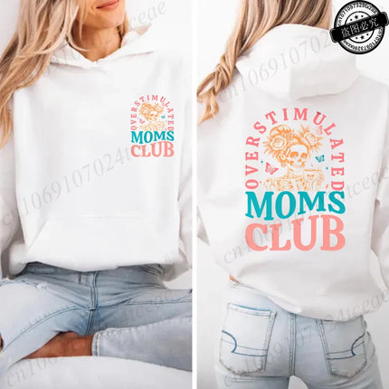 Harajuku Aesthetic Mama Hoodies Overstimulated Moms Club Print Hooded Shirt Women Vintage Sweatshirt Streetwear Y2K Mother Gifts