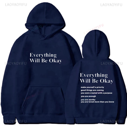 Everything Will Be Okay Hoodie Aesthetic Sweatshirt Unisex Clothing Words on Back Hoodie Fit Youth Sports Outdoor Wear