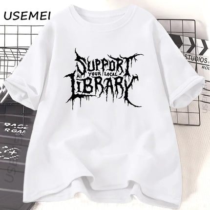 Death Metal Print T-shirt Men Women Support Your Local Library T-shirt Librarian Gothic Tee Cotton Short Sleeve Reader Tee