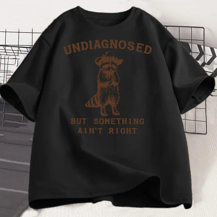 Undiagnosed But Something Ain't Right T Shirt Women Funny T-Shirt Silly Graphic Harajuku Sleeve Harajuku Short Sleeve Casual
