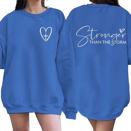Inspirational Gift Sweatshirt "Stronger Than The Storm" Graphic Perfect for Friends & Faith-Based Gift Heart & Cross Casual Wear