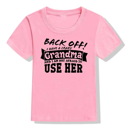 Back Off I Have A Crazy Grandma Print Funny Kids T-shirt Toddler Unisex Short Sleeve Letters T-shirt Fashion Boy Girl Streetwear