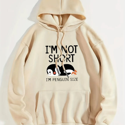 I'M Not Short ,I'M Penguin Size Funny Printing Women Hooded Fashion Cute Hoodies Basic Casual Hoody Fleece Warm O-Neck Clothes