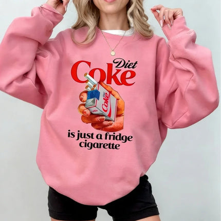Is Just A Fridge Cigarette Winter Long Sleeve Sweatshirt I Need A Diet Coke Matching Hoodies Funny Gift for Lover Outfit