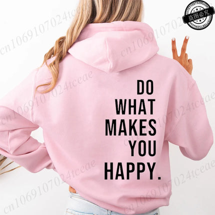 Women's Hooded Hoodies Do What Makes You Happy Sweatshirts Fashionable Casual Pullovers Hoodies Autumn Winter Shirts Sportwear