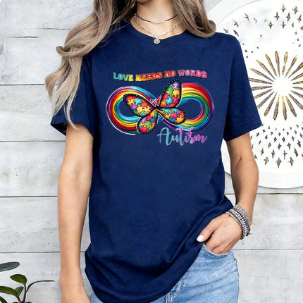 Love Needs No Words Autism Awareness T-Shirts, Infinity Butterfly Rainbow Graphic Tee, Support Neurodiversity, April Autism Gift