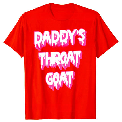Funny Pink Daddy's Throat Goat Adult Humor Sarcastic T-shirts Women Fashion Casual T-shirt Loose T-shirt Women Clothing