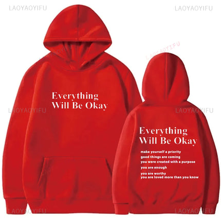 Everything Will Be Okay Hoodie Aesthetic Sweatshirt Unisex Clothing Words on Back Hoodie Fit Youth Sports Outdoor Wear