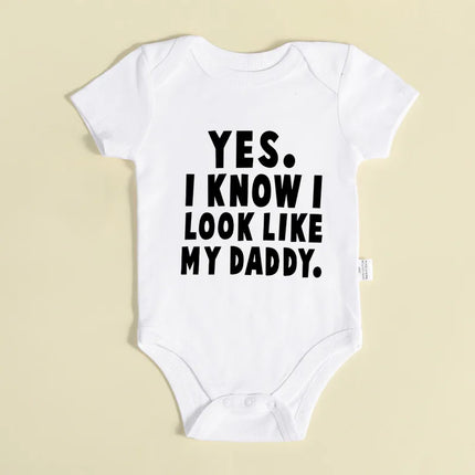 Funny Yes I Know I Look Like My Daddy Letters Print Baby Bodysuit Summer Cotton White Newborn Baby Clothes