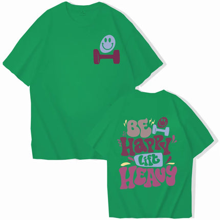 Be Happy Lift Heavy Tee Shirt for Women Funny Workout Weightlifting Graphic Tops Gym Mommy Short Sleeve T-shirts Female Clothing