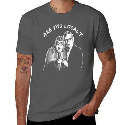 Are You Local? The League Of Gentlemen T-Shirt summer tops shirts graphic tees t shirt men