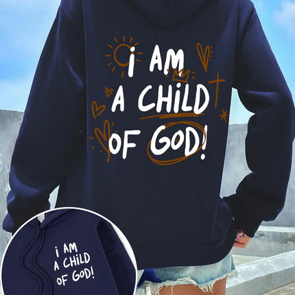 I Am A Child Of God Women Hoodie Street Casual Hooded Cartoons fur-liner Woman Hoodies S-XXL Pullover Clothing
