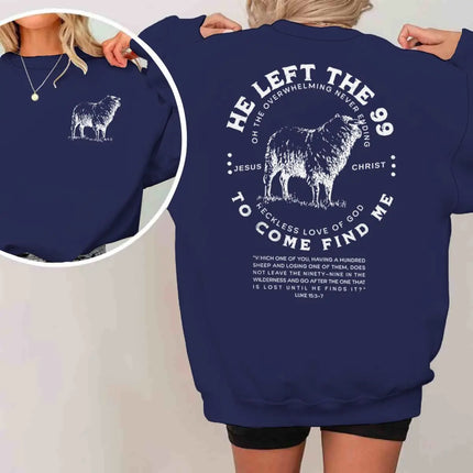 Faith-Based Gift Sweatshirt Christian Gift "He Left The 99" Sheep Graphic Pullover Perfect for Easter Bible Verse Crewneck Tops