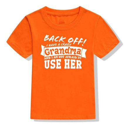 Back Off I Have A Crazy Grandma Print Funny Kids T-shirt Toddler Unisex Short Sleeve Letters T-shirt Fashion Boy Girl Streetwear