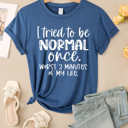 I Tried To Be Normal Once Print Women T-Shirts Multicolor Modal Short Sleeve Trendy Sports Clothes Casual Hip Hop Clothing