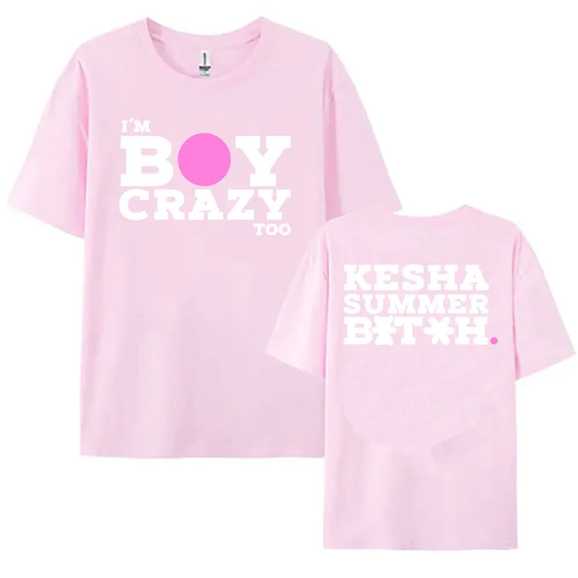 I'M BOY CRAZY TOO TEE Kesha’s New Album . Is Out 2025 T-shirt Short Sleeve Summer Female Tshirts O-neck Fashion Women Streetwear