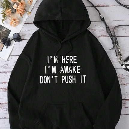 2025 Autumn Winter INAWLY Slogan Graphic Pocket Drawstring Thermal Hoodie I'M HERE I'M AWAKE DON'T PUSH IT Long Sleeve Tops