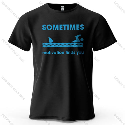 Sometimes Motivation Finds You Printed Men's T-Shirt 100% Cotton Oversized Humorous Graphic Tees for Women Tops Tees Streetwear