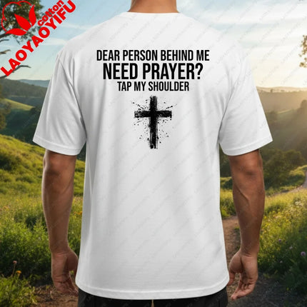 To The Person Behind Me Need Prayer Tap My Shoulder Printed on Back Mens T Shirt Cross-stitch Print Clothes Christian Tops