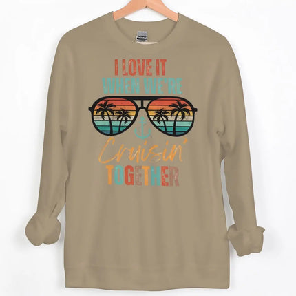 "I LOVE IT WHEN WE'RE Cruisin' TOGETHER" Print Sweatshirts Women Men Casual Couple Matching Pullover Crewneck Streetwear