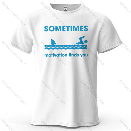 Sometimes Motivation Finds You Printed Men's T-Shirt 100% Cotton Oversized Humorous Graphic Tees for Women Tops Tees Streetwear