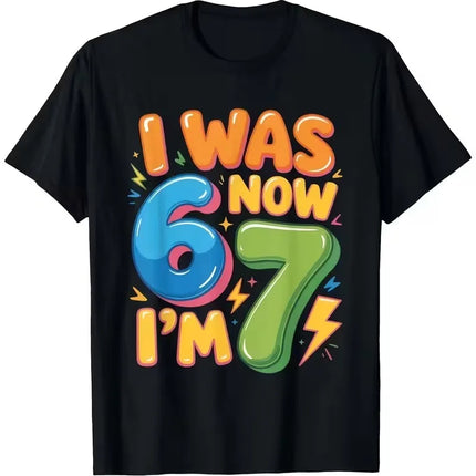 7th Birthday Boys and Girls Children T-shirt | "I Am 6 Years Old, Now 7 Years Old" 67 Print Comfortable Round Neck Casual Top