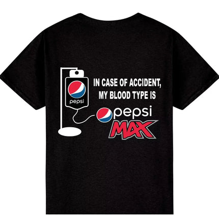My Blood Type Is Pepsi Max T-shirt in Case of An Accident My Blood Type Is Pepsi Max Funny A T-shirt Suitable for Pepsi Max Fan