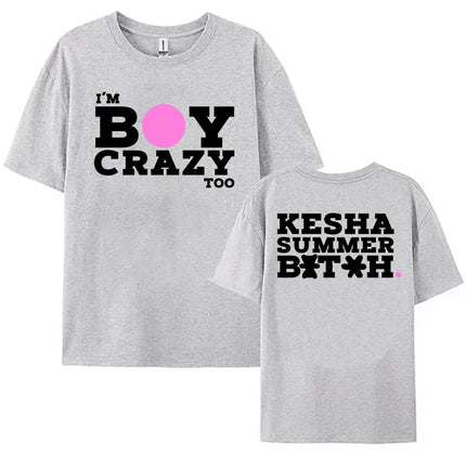 I'M BOY CRAZY TOO TEE Kesha’s New Album . Is Out 2025 T-shirt Short Sleeve Summer Female Tshirts O-neck Fashion Women Streetwear