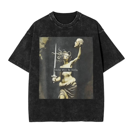 Funny Medusa GIRLS WILL BE GIRLS Meme Graphic Print T-shirt Men Women Vintage Washed Cotton Summer New Tees Oversized Casual Top