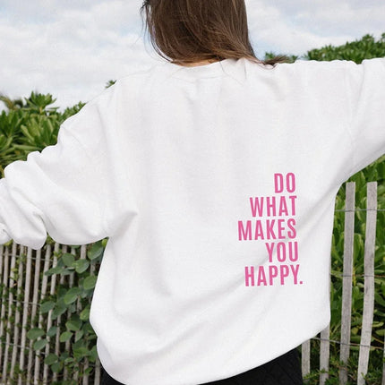 Do What Makes You Happy Letter Printing Sweatshirt Fashion Women Street Pullover Warm Soft Hoodies Loose Fleece Female Clothing