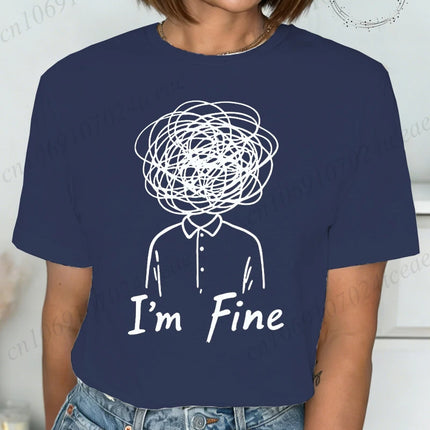 New Harajuku Funny I'm Fine Printed T Shirt Fashion Women T Shirt Tops Short Sleeves Black White T-shirt Ladies Casual Tees Top