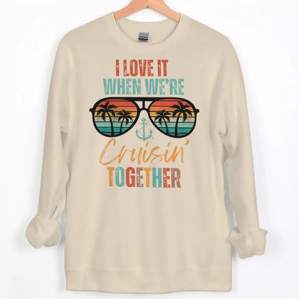 "I LOVE IT WHEN WE'RE Cruisin' TOGETHER" Print Sweatshirts Women Men Casual Couple Matching Pullover Crewneck Streetwear