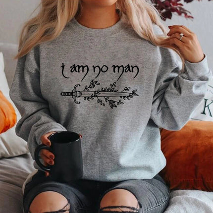 I Am No Man Sweatshirt Fantasy Reader Shirt Book Gift Women's Crewneck Sweatshirt Graphic Hoodies Long Sleeve Female Pullover
