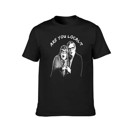 Are You Local? The League Of Gentlemen T-Shirt summer tops shirts graphic tees t shirt men