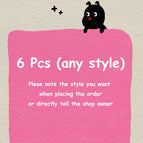 6 Pcs (any style)