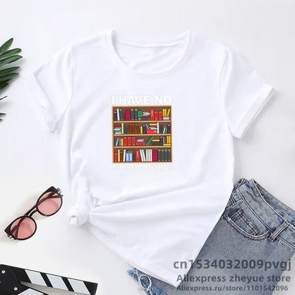 I Have No Shelf Control Book T-shirt Librarian Books Lover T Shirt Funny Reading Teacher Graphic Print T-shirt Woman Clothing