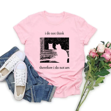I Do Not Think Therefore I Do Not Am T-shirt Funny Cat Shirt Grunge Tshirt Vintage Unisex T-Shirts Goth Shirt Streetwear Tops